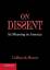 gebrauchtes Buch – Ronald K. L – On Dissent: Its Meaning in America – Bild 1