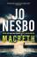 Jo Nesbo: Macbeth (Hogarth Shakespeare)