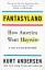 Kurt Andersen: Fantasyland: How America 