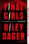 Riley Sager: Final Girls: A Novel