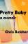 Chris Belcher: Pretty Baby: A Memoir