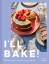 Liberty Mendez: I’ll Bake!: Discover the