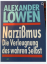 Alexander Lowen: Narzissmus