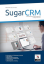 Mirco Müller, Ralf Kühl: SugarCRM - Prof