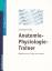 Friedhelm Henke: Anatomie - Physiologie 