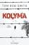 Tom Rob Smith: Kolyma - Thriller