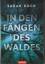 Sarah Koch: In den Fängen des Waldes - T