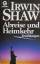 Irwin Shaw: Abreise und Heimkehr : Erzäh Irwin Shaw: Abreise und Heimkehr : Erzäh