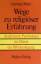 Gerhard Wehr: Wege zu religiöser Erfahru
