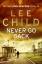 Lee Child: Never Go Back: (Jack Reacher 