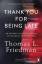 Thomas L. Friedman: Thank You for Being 