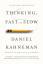 Daniel Kahneman: Thinking, Fast and Slow