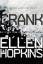 Ellen Hopkins: Crank