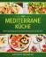 Jacopo Bianchi: Die mediterrane Küche