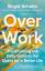 Brigid Schulte: Over Work