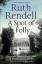 Ruth Rendell: A Spot of Folly