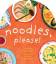 Cheryl Yau Chepusova: Noodles, Please!