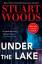 Stuart Woods: Under the Lake Stuart Woods: Under the Lake