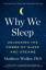 Matthew Walker: Why We Sleep: Unlocking 