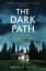 Michelle Sacks: THE DARK PATH: The dark, Michelle Sacks: THE DARK PATH: The dark,