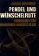 Georg Kirchner: Pendel und Wünschelrute.