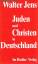 Walter Jens: Juden und Christen in Deuts