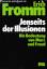 Erich Fromm: Jenseits der Illusionen. Di