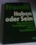 Erich Fromm: Haben oder Sein