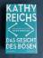 Kathy Reichs: Das Gesicht des Bösen - Ro