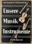 Friedrich Herzfeld: Unsere Musikinstrume