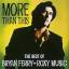 Bryan Ferry: More Than This - The Best O