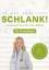 Anne Fleck: Schlank! und gesund mit der 