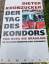 Dieter Kronzucker: Der Tag des Kondors Dieter Kronzucker: Der Tag des Kondors
