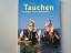 gebrauchtes Buch – Schinck, Andrea und Peter Schinck – Tauchen: Grundlagen • Praxis • Wissens-Check. – Bild 2