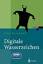 gebrauchtes Buch – Jana Dittmann – Digitale Wasserzeichen: Grundlagen, Verfahren, Anwendungsgebiete. (Xpert.press). – Bild 1