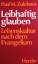 Paul Zulehner: Leibhaftig glauben. Leben