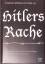 Hitlers Rache. Das Stauffenberg-Attentat