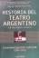 Historia del teatro argentino en Buenos 