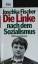 Joschka Fischer: Die Linke nach dem Sozi