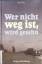 Ida Vos: Wer nicht weg ist, wird gesehn.