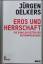 Jürgen Oelkers: Eros und Herrschaft. Die Jürgen Oelkers: Eros und Herrschaft. Die