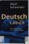 Wolf Schneider: Deutsch fürs Leben. Was 