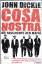 John Dickie: Cosa Nostra. Die Geschichte