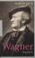 Martin Geck: Richard Wagner : Biographie