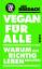 Jan Bredack: Vegan für alle: Warum wir r