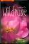 Christina Kiehs-Glos: Die Wildrose: Eine