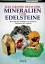 Das große Buch der Mineralien und Edelst