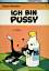 Pussys Abenteuer I. Ich bin Pussy