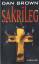 Dan Brown: Sakrileg : Thriller / Dan Bro