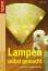 Heim, Gisela (Mitwirkender): Lampen selb